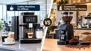 Coffee Machines for Offices vs Commercial Coffee Grinder Machine